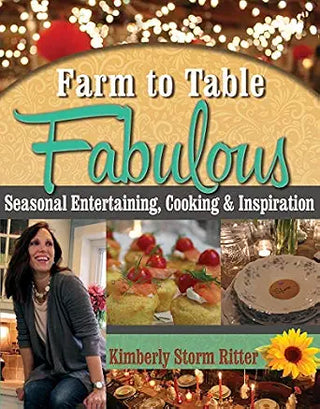 Farm To Table Fabulous - Cookbook