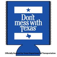 Texas Products-Neoprene Koozie Don't Mess with TEXAS