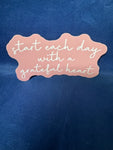 Stickers NW-Start Each Day with a Grateful Heart