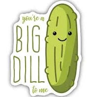 Stickers NW-You are a big Dill to Me